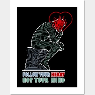 Follow your heart Posters and Art